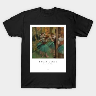 Dancers, Pink and Green by Degas with Text T-Shirt